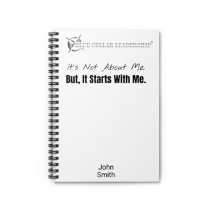 Blue-Collar Leadership® Empowering Spiral Notebook for Leaders, Leadership Journal,