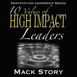 The 10 Values of High Impact Leaders