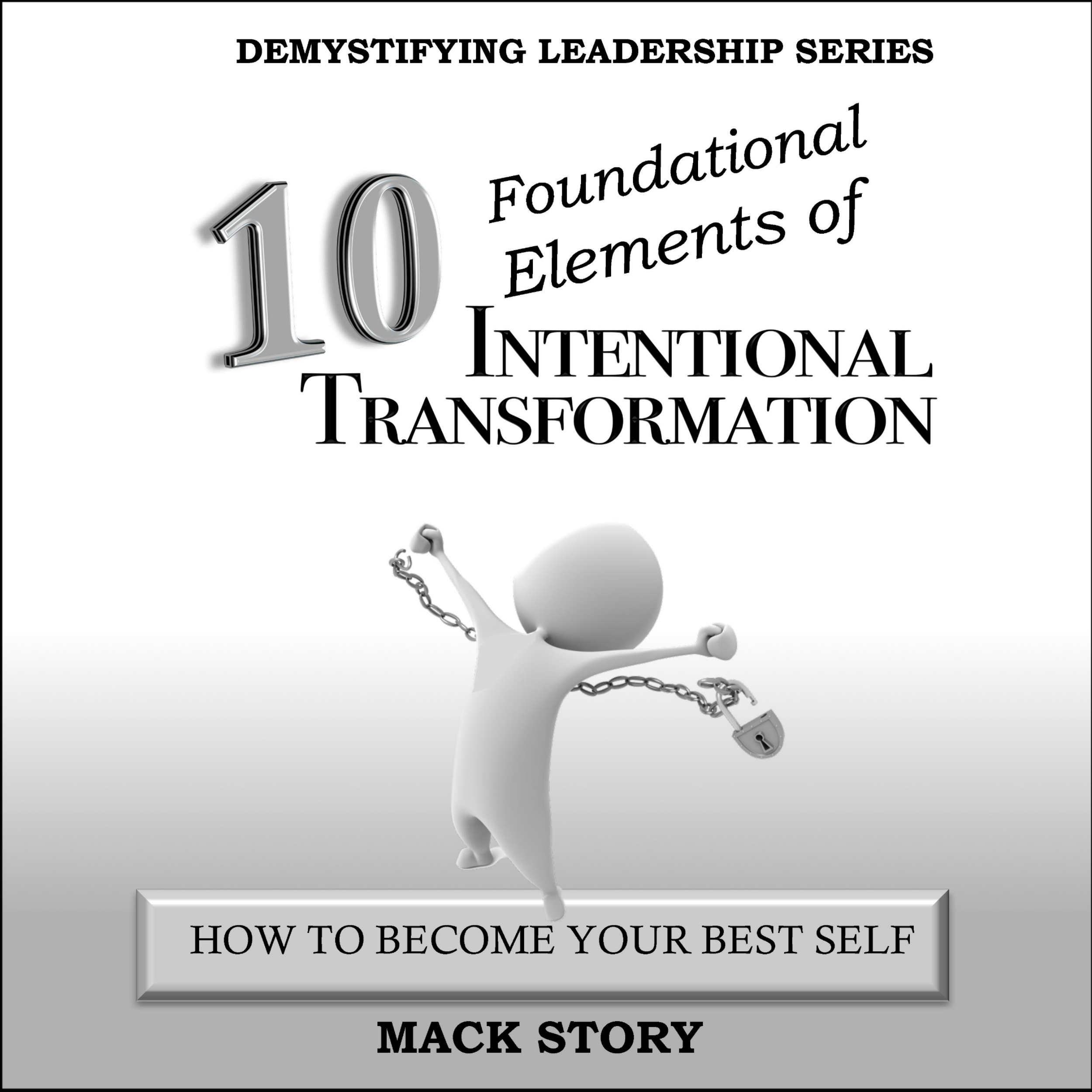 10 Foundational Elements of Intentional Transformation