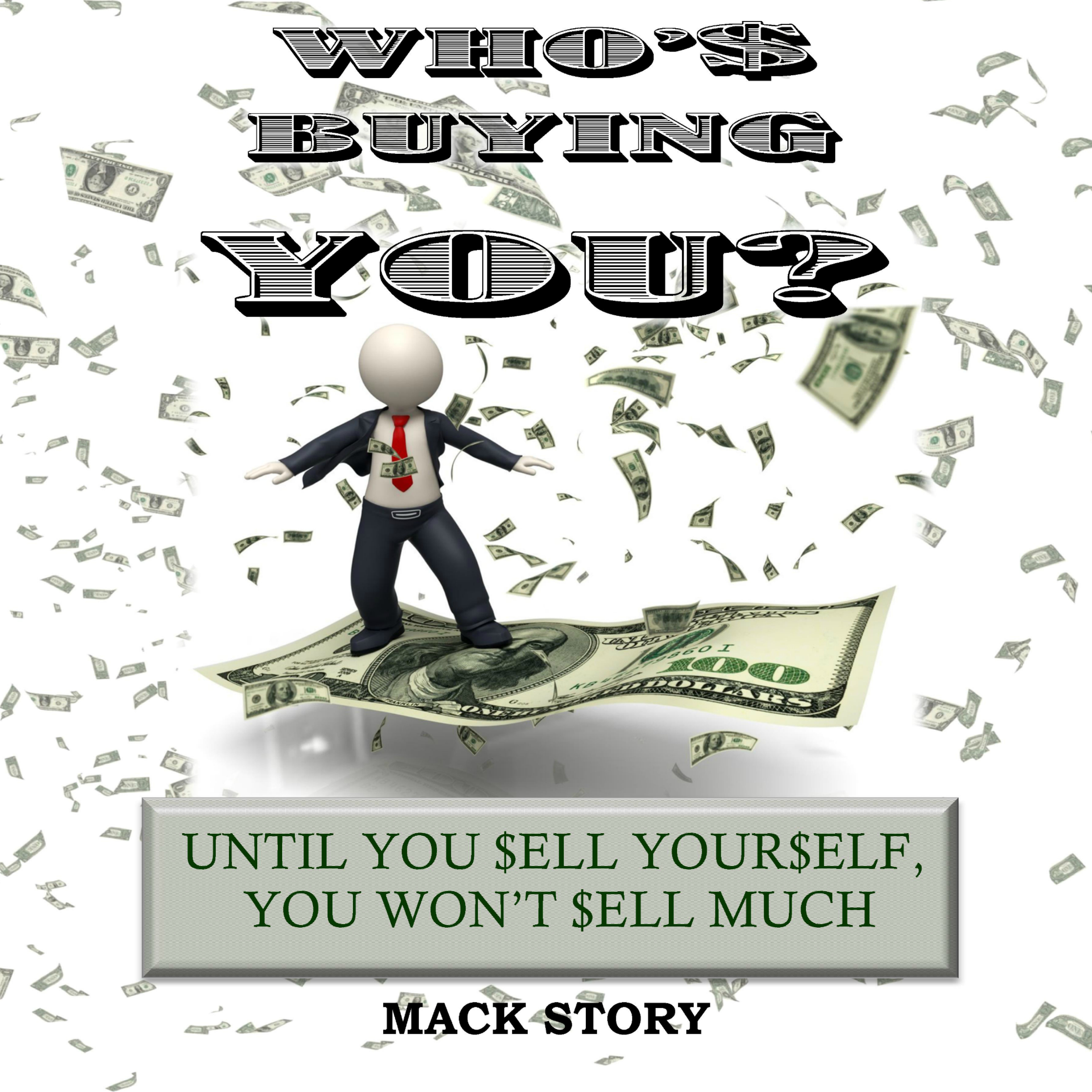 Who's Buying You? Until You Sell Yourself, You Won't Sell Much