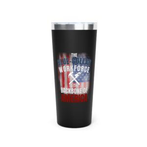 22oz Insulated Tumbler — Handyman/Plumber/Carpenter: Show the World You are Proud to be Blue-Collar!