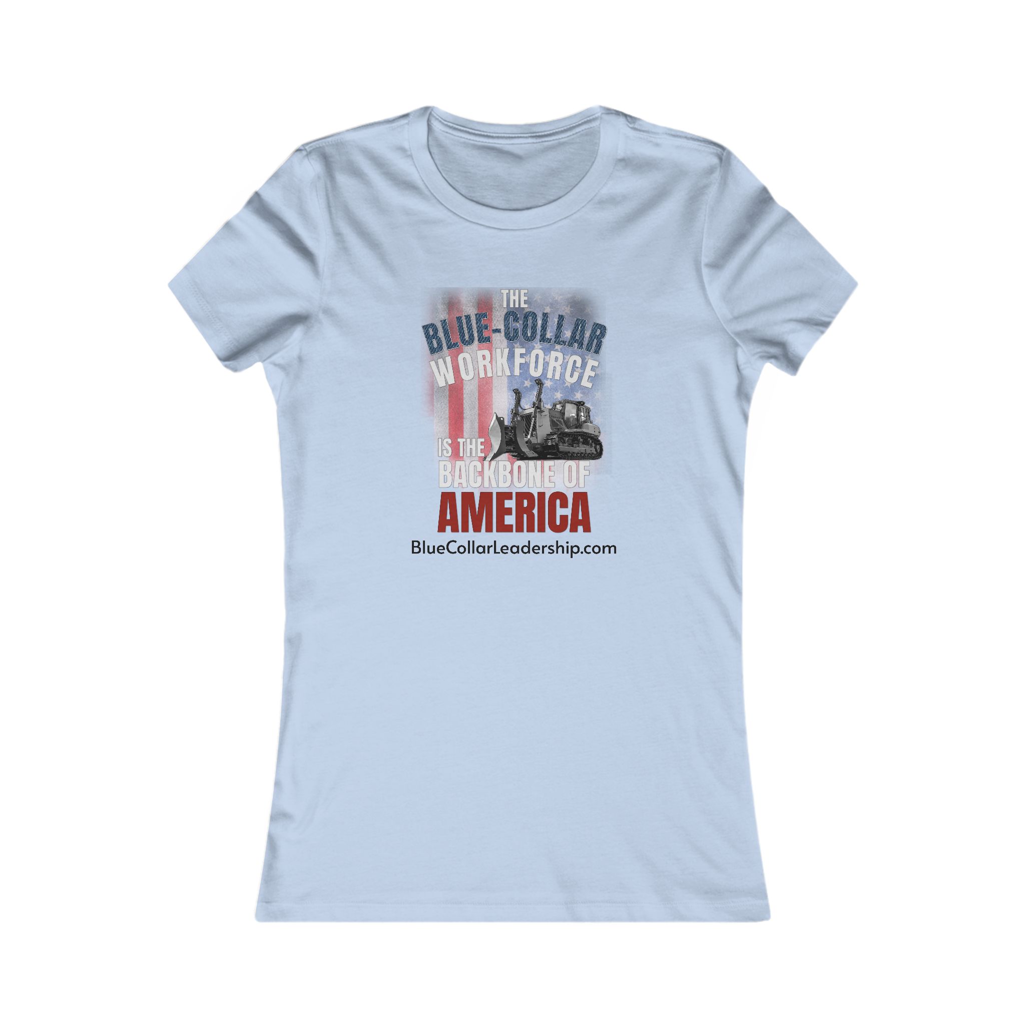 Blue Collar Workforce Women’s Tee – “The Blue Collar Workforce Is the Backbone of America” Dozer Design - Image 7