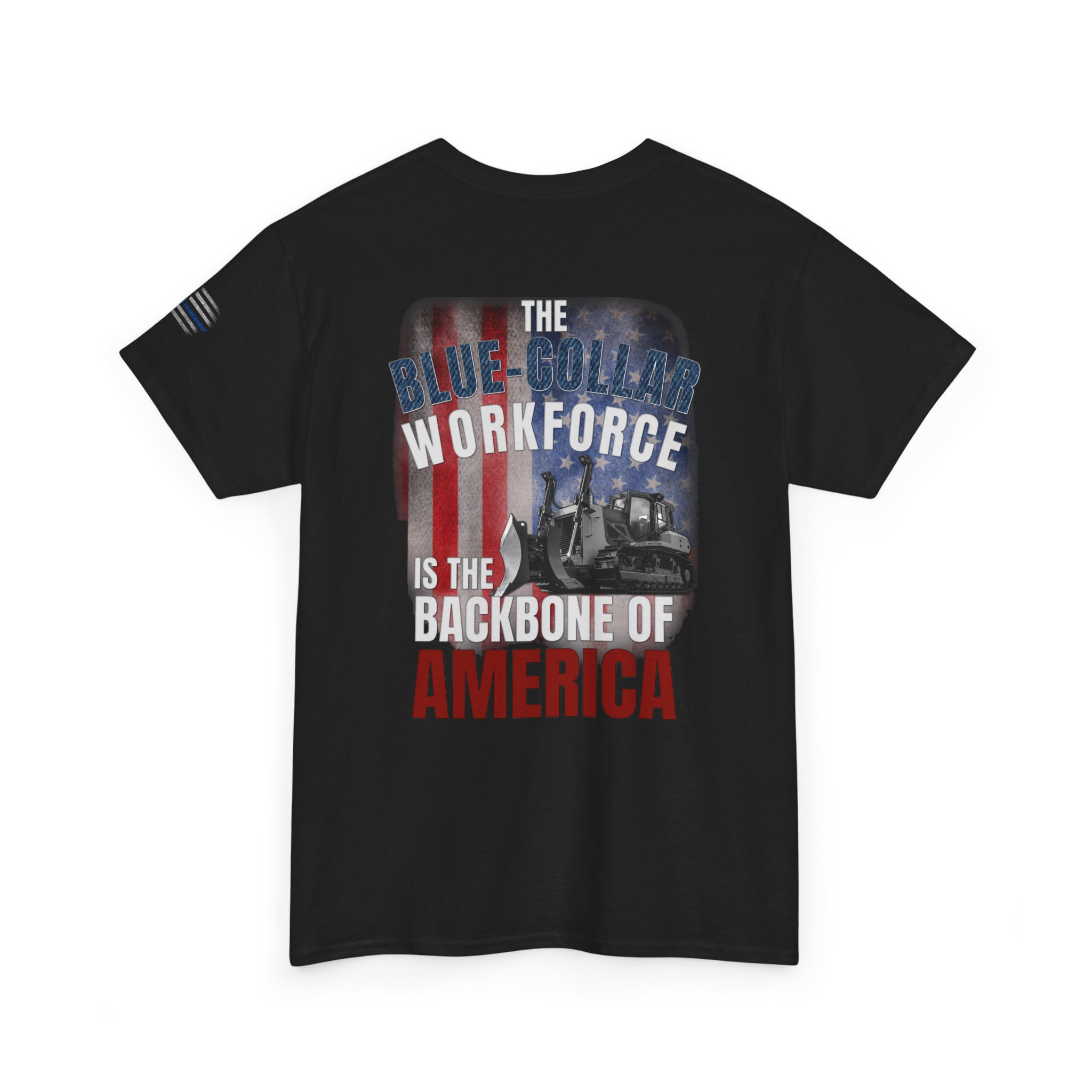 Blue-Collar is the BACKBONE of AMERICA T-Shirt - Dozer - Image 7