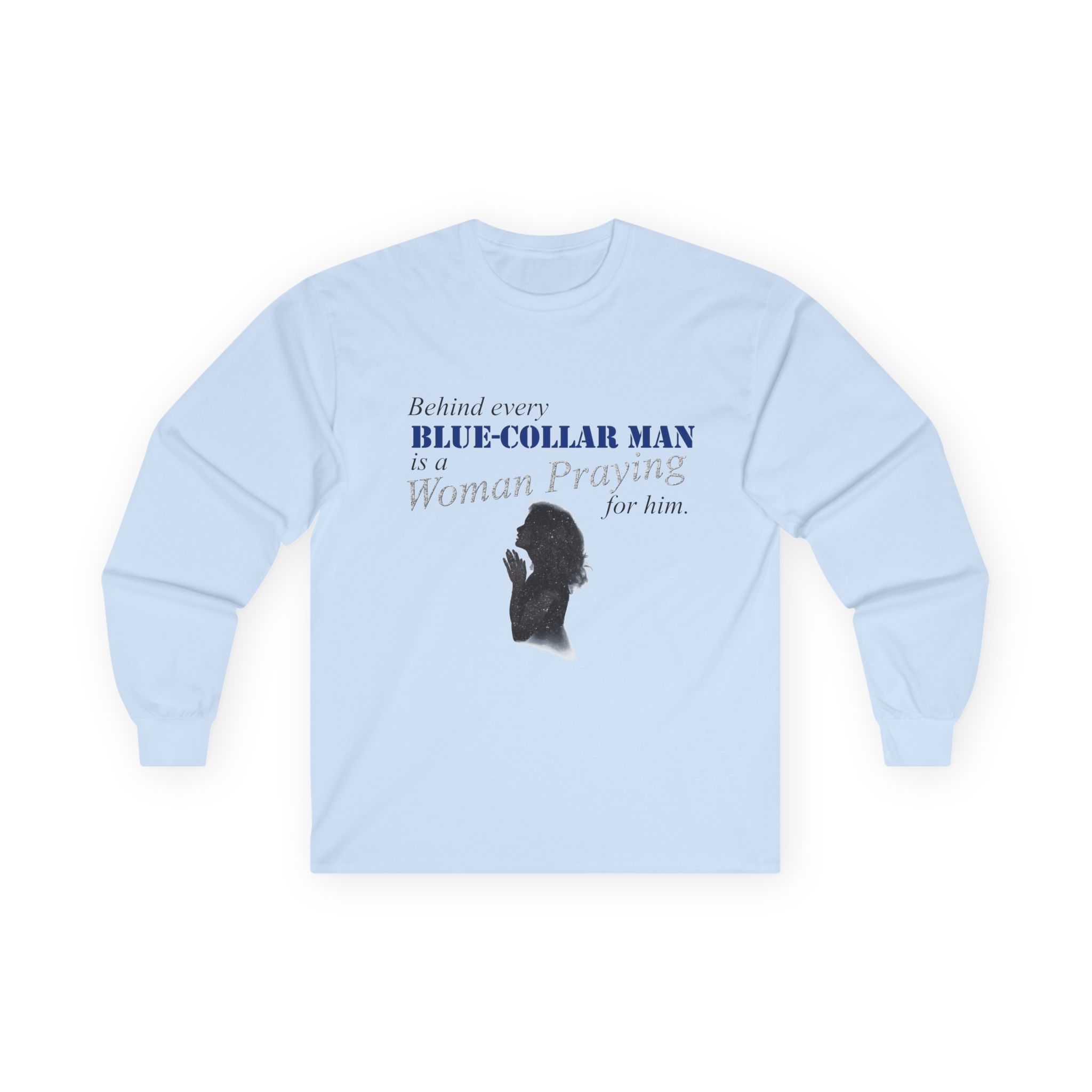 Long Sleeve Tee — "Behind Every Blue-Collar Man Is A Woman Praying" (Thin Blue Line Flag) - Image 8
