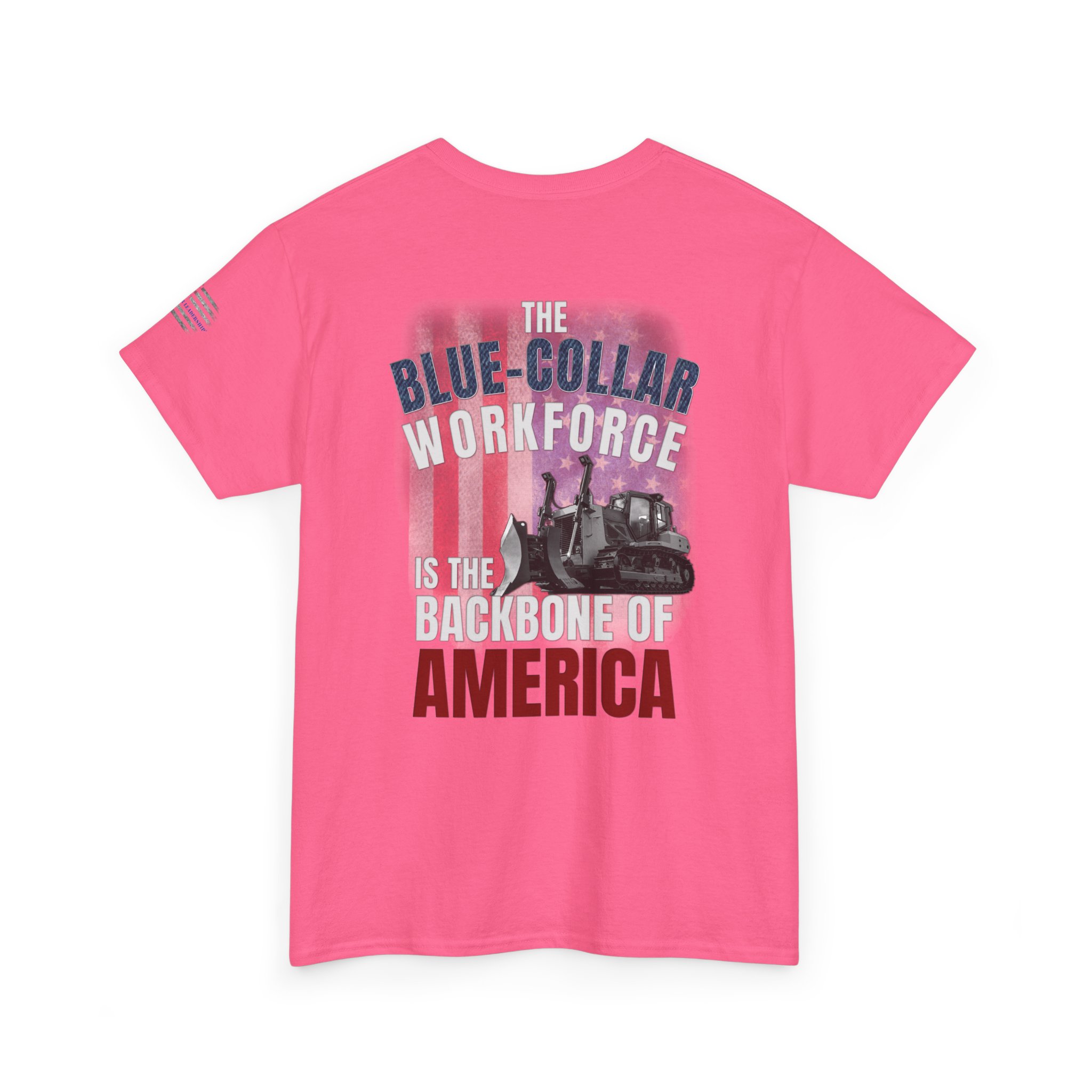 Blue-Collar is the BACKBONE of AMERICA T-Shirt - Dozer - Image 13
