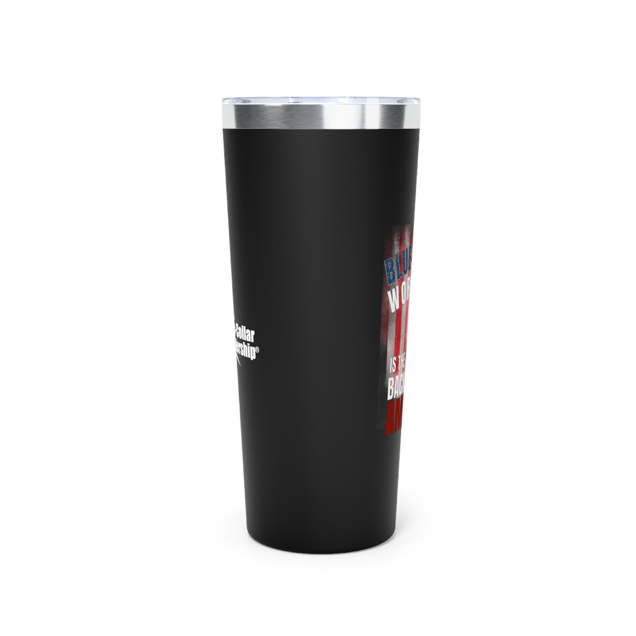 22oz Insulated Tumbler — Show the World You are Proud to be Blue-Collar! - Image 2