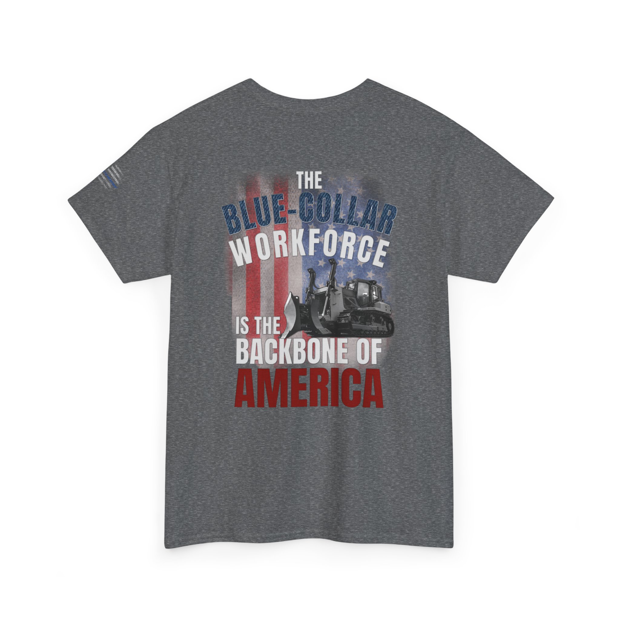 Blue-Collar is the BACKBONE of AMERICA T-Shirt - Dozer - Image 11