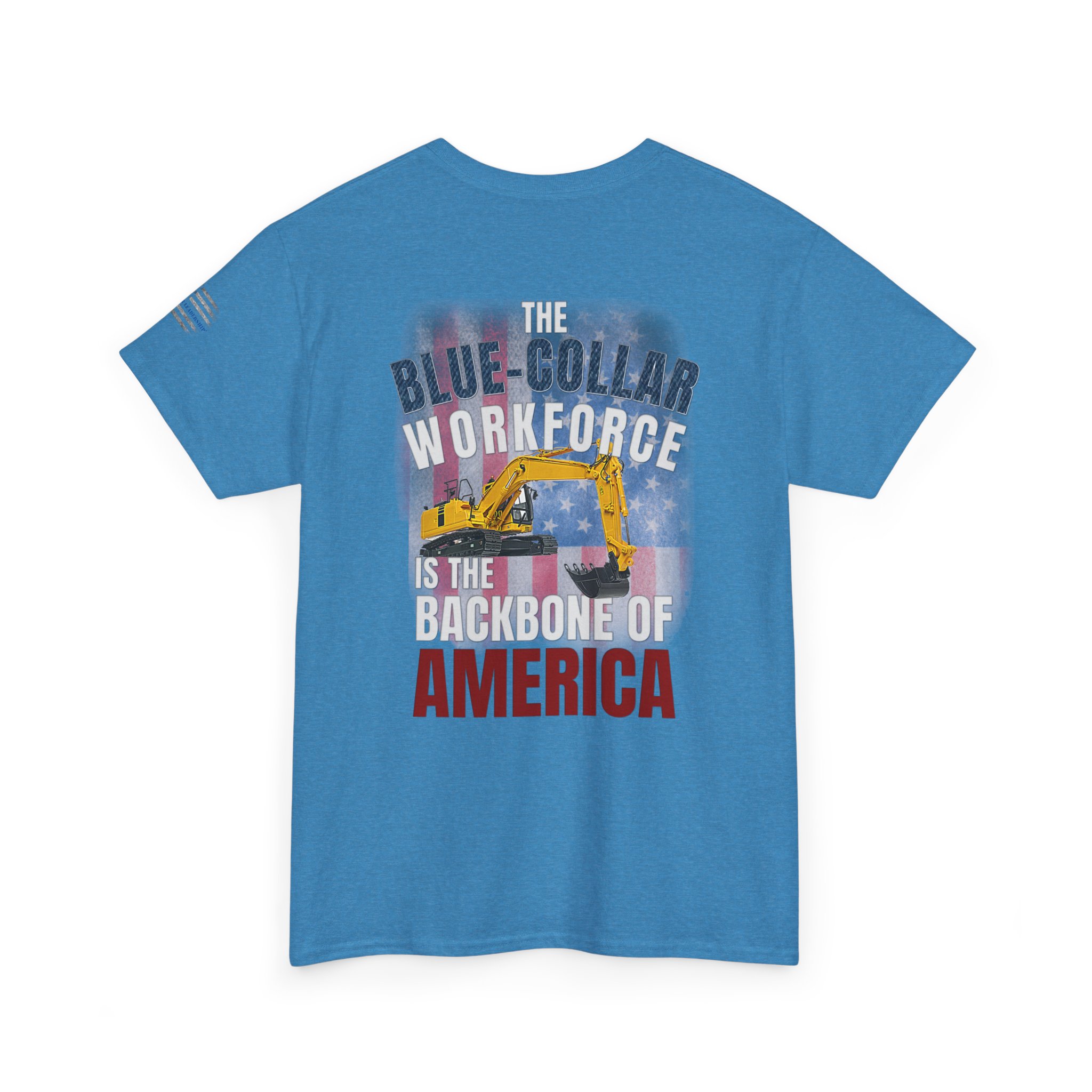 Blue-Collar is the BACKBONE of AMERICA T-Shirt - Trackhoe - Image 11