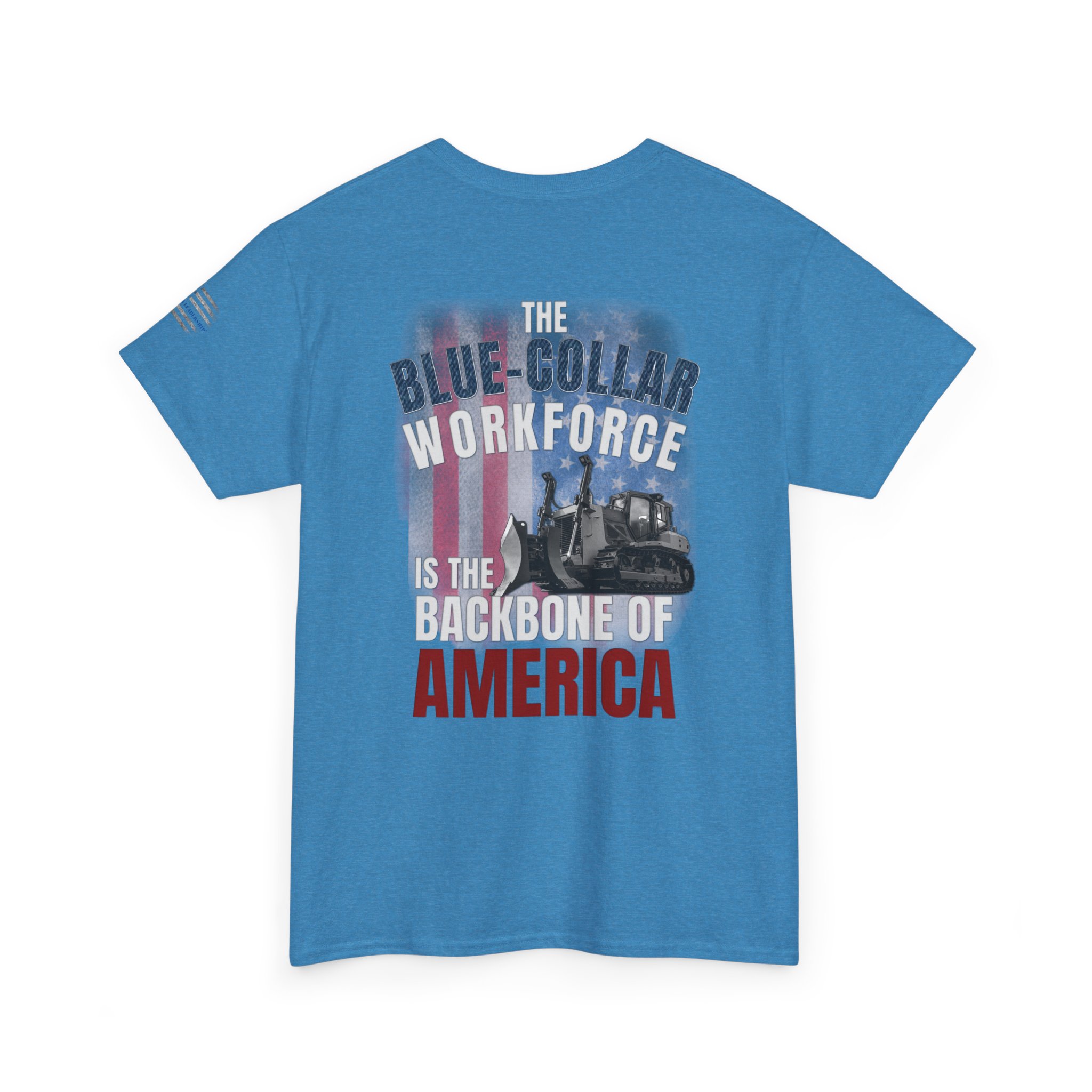 Blue-Collar is the BACKBONE of AMERICA T-Shirt - Dozer - Image 12