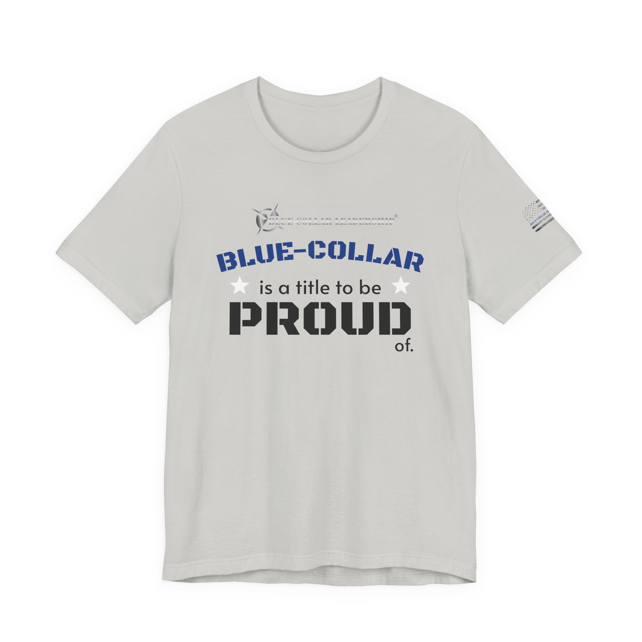 Blue-Collar Leadership® Unisex "Blue-Collar Proud" Tee - Celebrate Hard Work, Labor Day Gift, Proud Worker Shirt, Support Craftsmanship, American Values Tee - Image 7