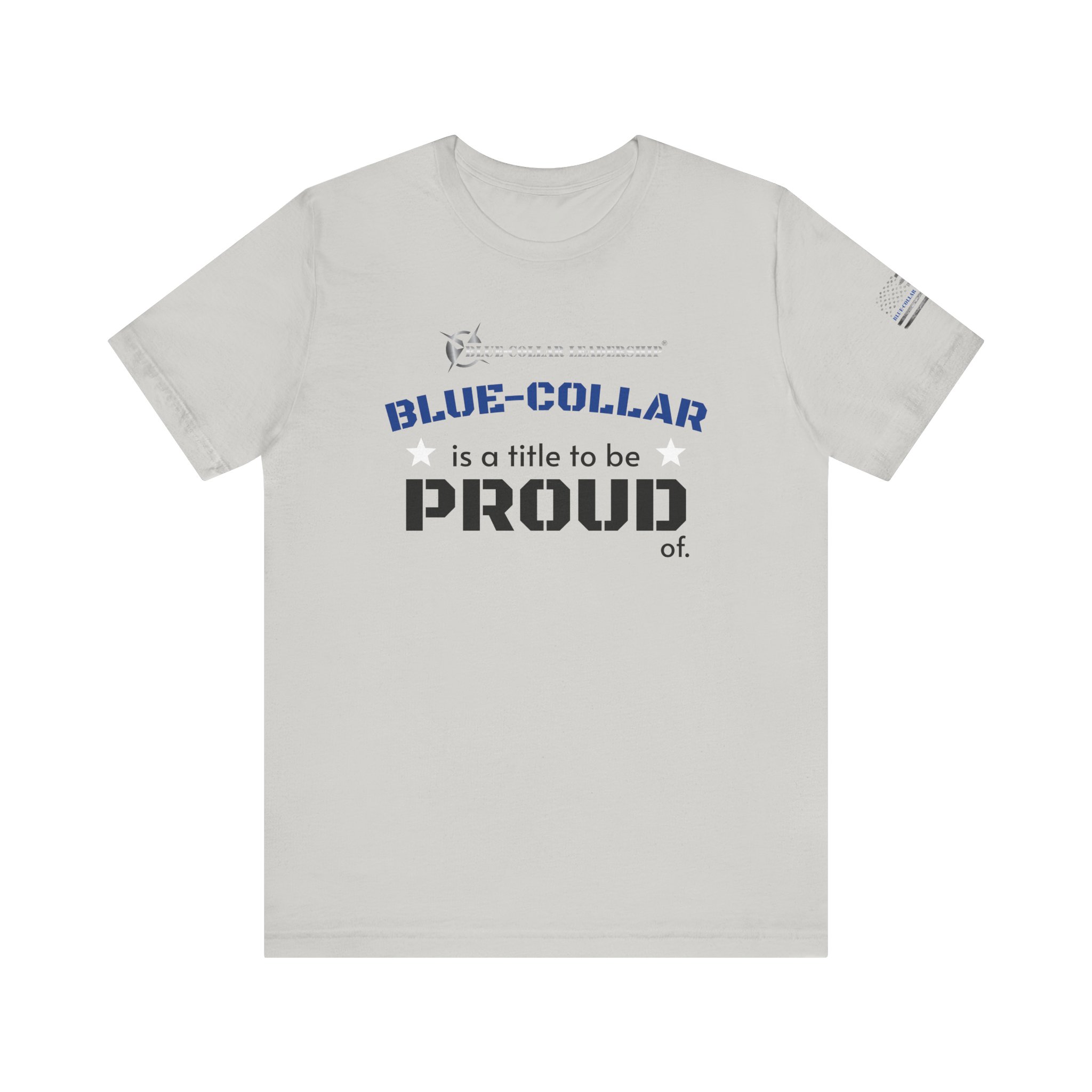 Blue-Collar Leadership® Unisex "Blue-Collar Proud" Tee - Celebrate Hard Work, Labor Day Gift, Proud Worker Shirt, Support Craftsmanship, American Values Tee - Image 5