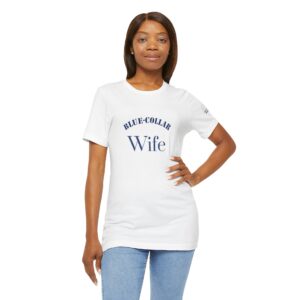 Blue-Collar Wife T-Shirt — Casual Tee for Trades & Supportive Spouses