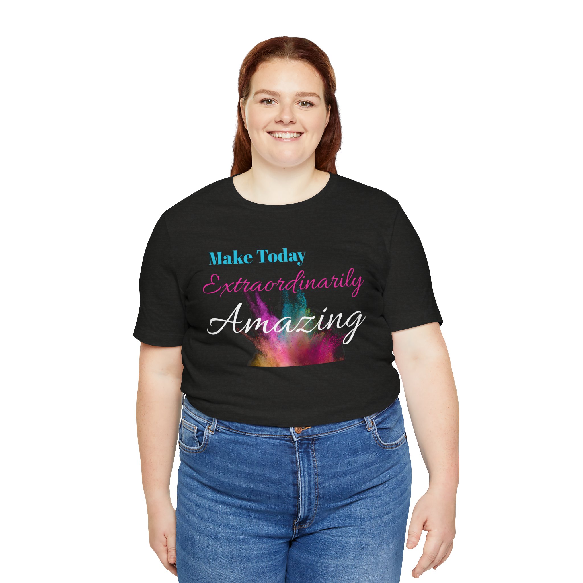 Make Today Extraordinarily Amazing Tee — Motivational Inspirational T-Shirt - Image 4