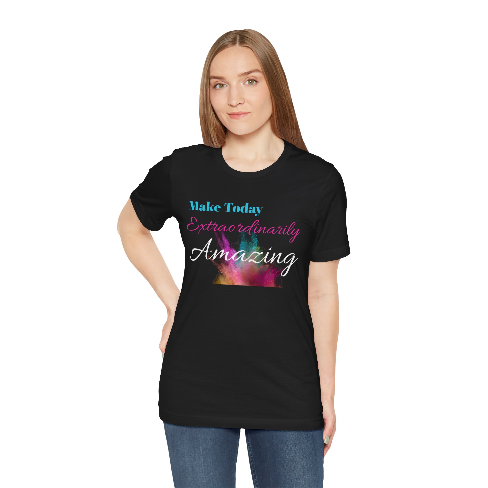 Make Today Extraordinarily Amazing Tee — Motivational Inspirational T-Shirt - Image 2