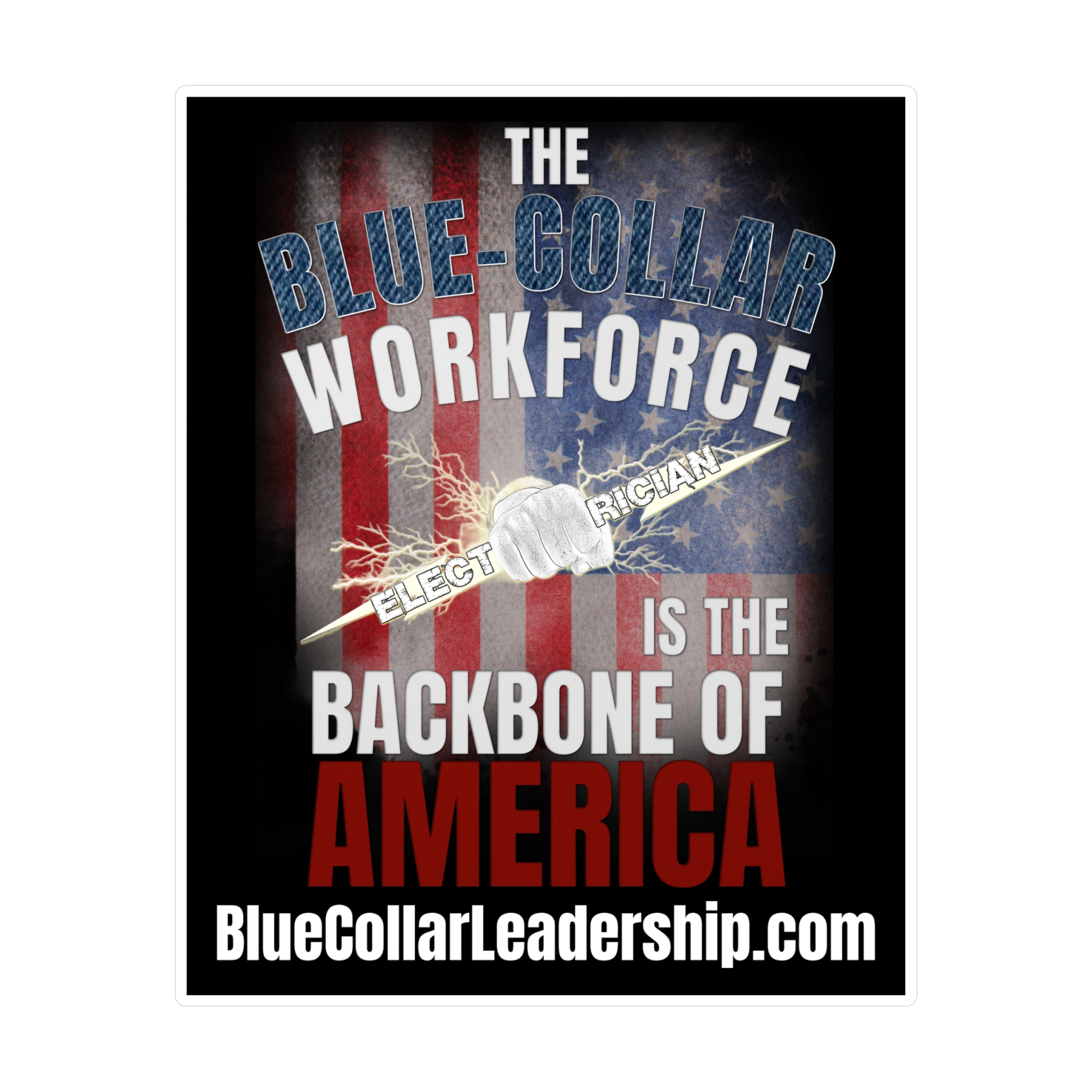 Blue-Collar Workforce Vinyl Sticker — "The Backbone of America" Electrician Kiss-Cut Decal